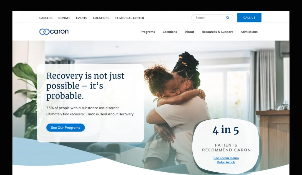 Caron homepage that communicates recovery is not just possible - it's probable. Background features a happy mother and child hugging.